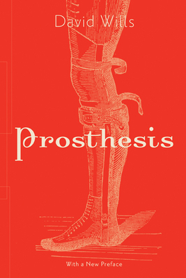 Prosthesis, Volume 64 by David Wills