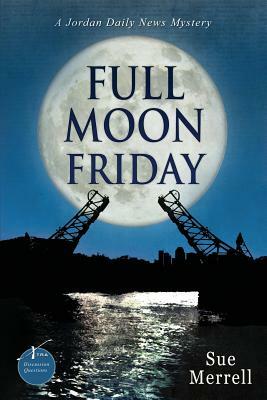 Full Moon Friday by Sue Merrell