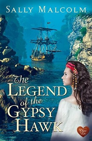 The Legend of the Gypsy Hawk by Sally Malcolm