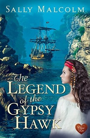 The Legend of the Gypsy Hawk by Sally Malcolm