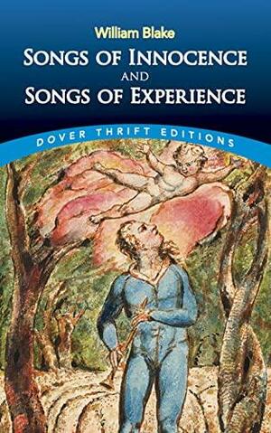 Songs of Innocence ; And, Songs of Experience by William Blake