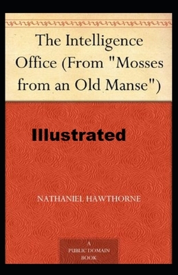 The Intelligence Office Illustrated by Nathaniel Hawthorne