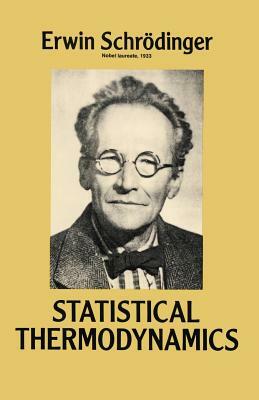 Statistical Thermodynamics by Erwin Schrödinger