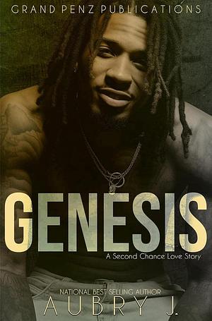 Genesis: A Second Chance Love Story by Aubry J.