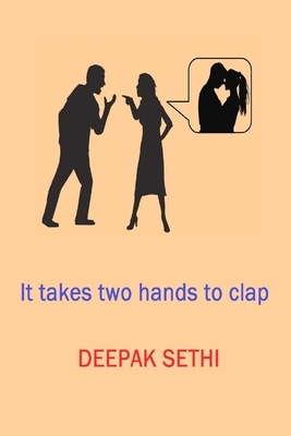 It takes two hands to clap: A family story with twists and turns. by Deepak Sethi