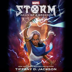 Storm: Dawn of a Goddess: Marvel by Tiffany D. Jackson