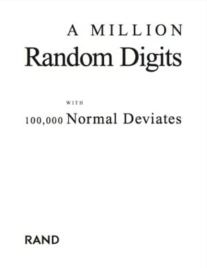 A Million Random Digits with 100,000 Normal Deviates by Michael D. Rich, Rand Corporation