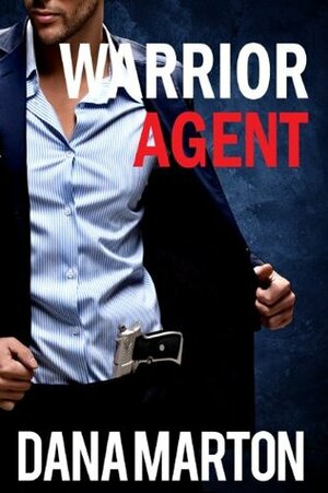 Warrior Agent by Dana Marton