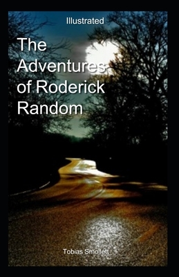 The Adventures of Roderick Random Illustrated: (Penguin Classics) by Tobias Smollett