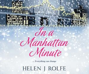 In a Manhattan Minute by Helen J. Rolfe