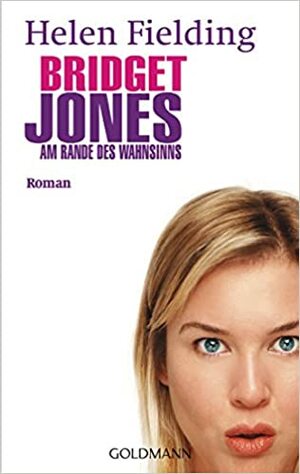 Bridget Jones: Am Rande des Wahnsinns by Helen Fielding