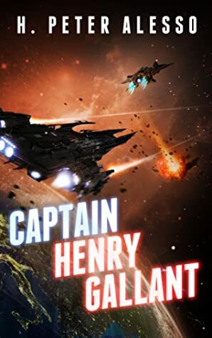 Captain Henry Gallant by H. Peter Alesso