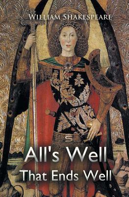 All's Well That Ends Well by William Shakespeare