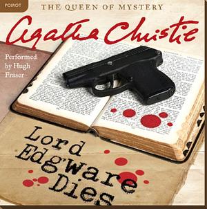 Lord Edgeware Dies by Agatha Christie, Agatha Christie