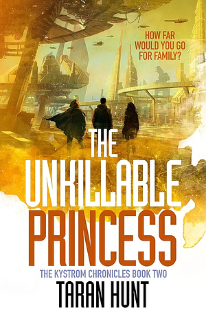 The Unkillable Princess by Taran Hunt