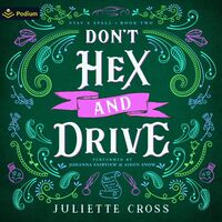 Don't Hex and Drive by Juliette Cross