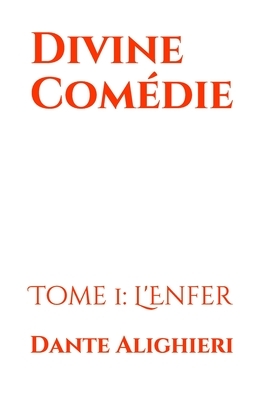 Divine Comédie: Tome 1: L'Enfer by Dante Alighieri