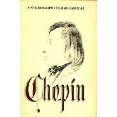 Chopin: A New Biography by Adam Zamoyski