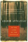 To the Land of Cattails by Aharon Appelfeld, Jeffrey M. Green