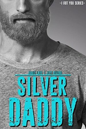 Silver Daddy by Jamie Lake, Jeff Rivera