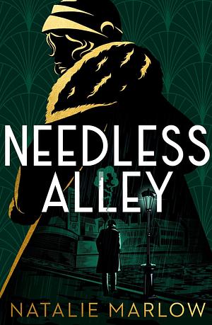 Needless Alley: The critically acclaimed historical crime debut by Natalie Marlow, Natalie Marlow