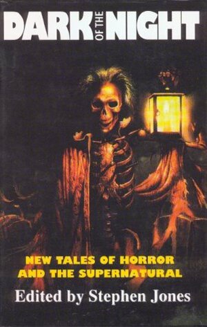 Dark of the Night by Richard Christian Matheson, Stephen Laws, Stephen Jones, Kim Newman, Ramsey Campbell, Douglas E. Winter, Christopher Fowler, Michael Marshall Smith