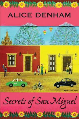 Secrets of San Miguel by Alice Denham