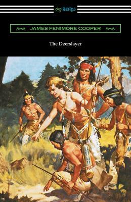 The Deerslayer by James Fenimore Cooper