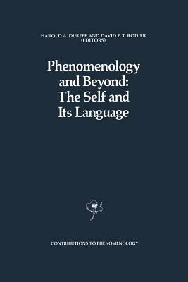 Phenomenology and Beyond: The Self and Its Language by 