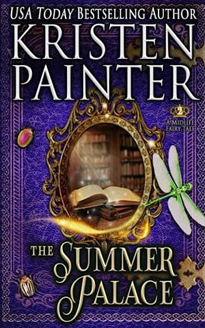 The Summer Palace by Kristen Painter