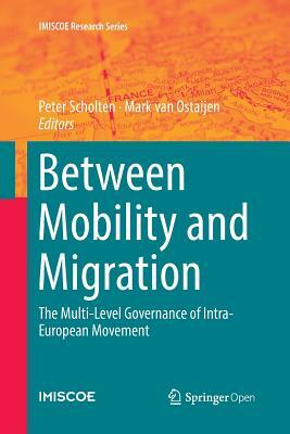 Between Mobility and Migration: The Multi-Level Governance of Intra-European Movement by 