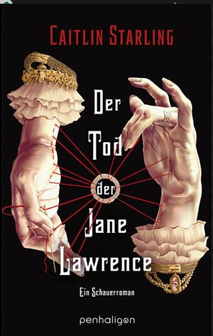 Der Tod der Jane Lawrence by Caitlin Starling