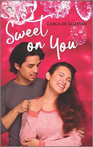 Sweet on You: A Filipino Romance by Carla de Guzman, Carla de Guzman