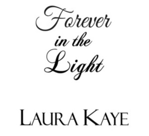 Forever in the Light by Laura Kaye