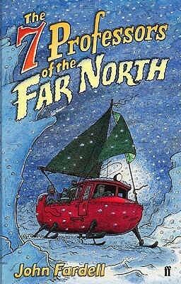 The Seven Professors of the Far North by John Fardell