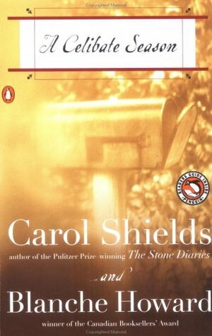 A Celibate Season by Blanche Howard, Carol Shields