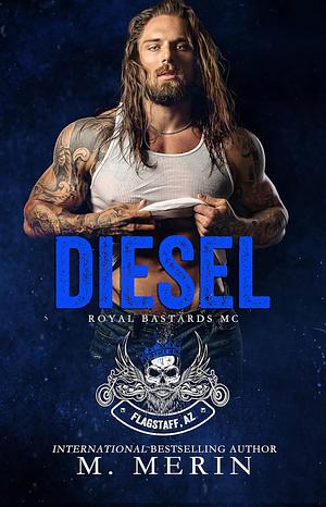 Diesel: Royal Bastards MC: Flagstaff Chapter by M. Merin