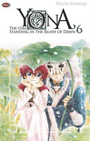 Yona, The Girl Standing in the Blush of Dawn, Vol. 6 by Mizuho Kusanagi, Mizuho Kusanagi