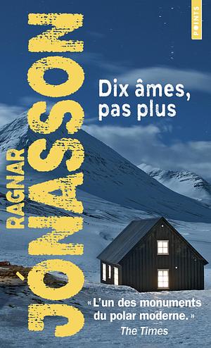 Dix âmes, pas plus by Ragnar Jónasson