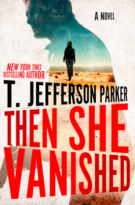 Then She Vanished by T. Jefferson Parker