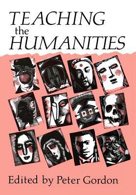 Teaching the Humanities by Peter Gordon