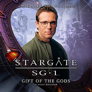 Stargate SG-1: Gift of the Gods by Sally Malcolm