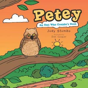 Petey: An Owl Who Couldn't Hoot by Judy Stumbo