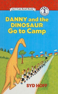 Danny and the Dinosaur Go to Camp by Syd Hoff