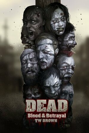 Blood & Betrayal by T. W. Brown