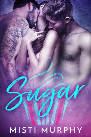 Sugar by Misti Murphy