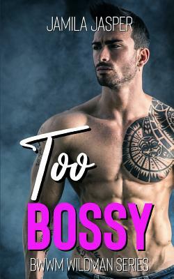Too Bossy by Jamila Jasper