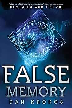 False Memory by Dan Krokos