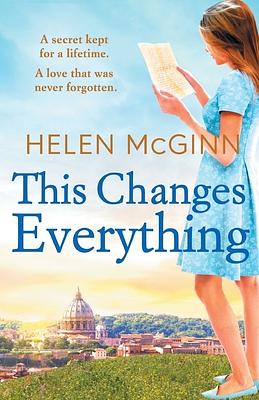 This Changes Everything by Helen McGinn