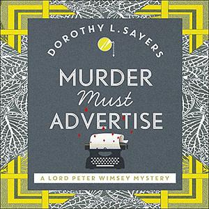 Murder Must Advertise by Dorothy L. Sayers